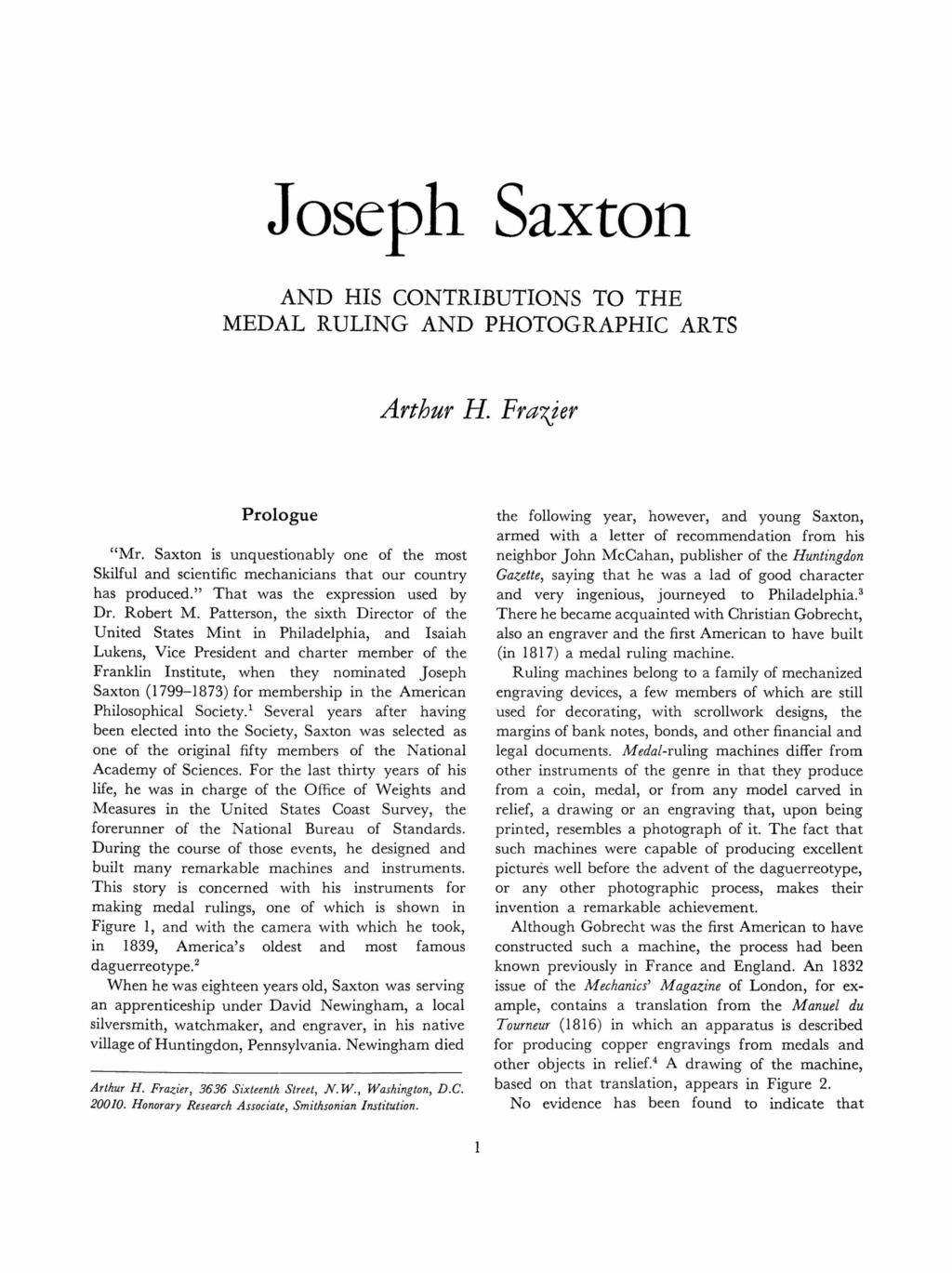 Joseph Saxton AND HIS CONTRIBUTIONS TO THE MEDAL RULING AND PHOTOGRAPHIC ARTS Arthur H. Fra'^ier Prologue "Mr.