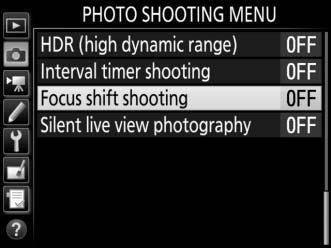 Focus Shift Photography During focus shift, the camera automatically varies focus over a series of photographs.