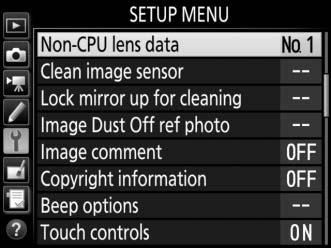 To enter or edit data for a non-cpu lens: 1 Select Non-CPU lens data.