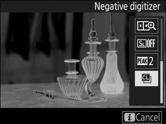 Negative Digitizer To record positives of copies of film negatives, press the i button and select Color negatives or Monochrome negatives for Negative digitizer.