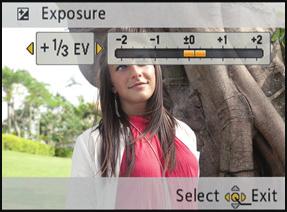 The exposure compensation value appears on the screen. Select [0 EV] to return to the original exposure.