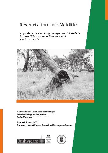 Other Resources Revegetation and Wildlife: A guide to enhancing revegetated habitats for wildlife conservation in rural environments Department of the Environment, Water, Heritage and the Arts GPO