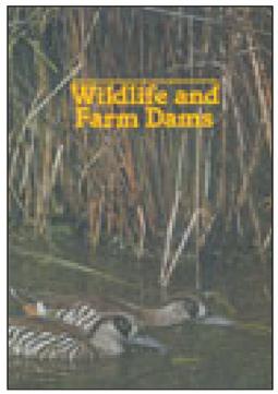 the habitats they need. http://www.publish.csiro.au/nid/21/pid/3547.htm Wildlife and Farm Dams by Hill, D. and Edquist, N. Victorian State Government Bookshop 356 Collins Street, Melbourne, VIC, 3000.