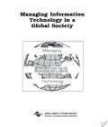 Managing Information Technology In A Global Society managing information technology in a global