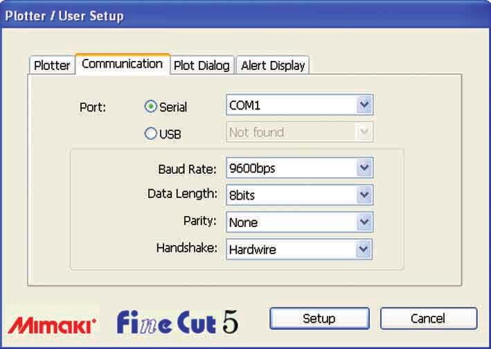 2) Communication Select communication conditions for the interface. Port : Baud Rate : Data Length : Parity : Handshake : Select a port connected to the plotter.