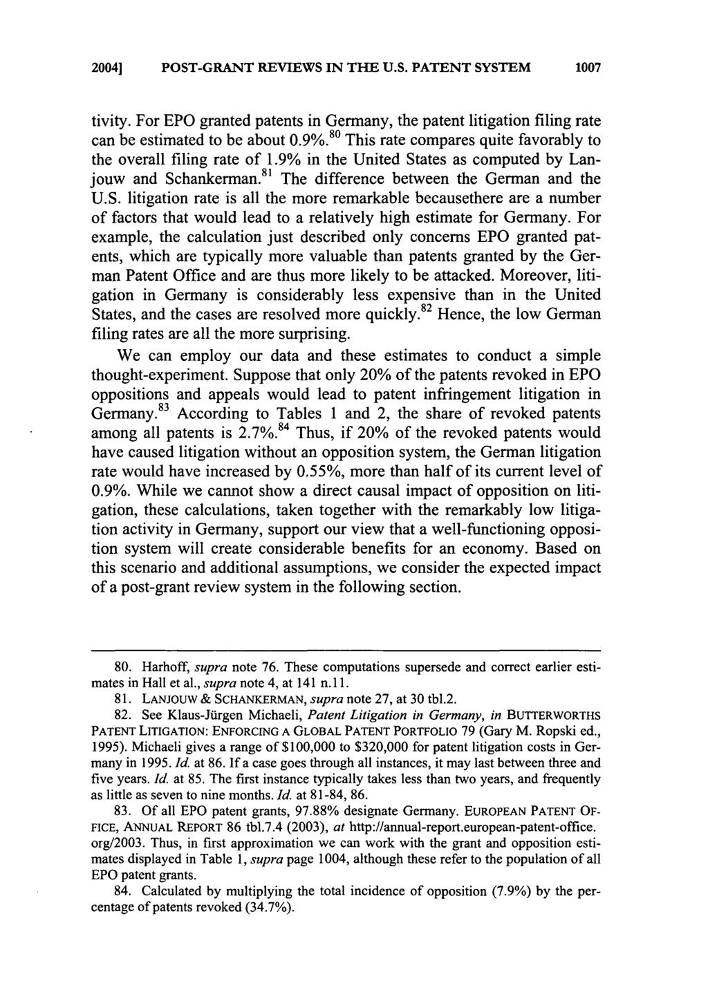 2004] POST-GRANT REVIEWS IN THE U.S. PATENT SYSTEM 1007 tivity. For EPO granted patents in Germany, the patent litigation filing rate can be estimated to be about 0.9%.
