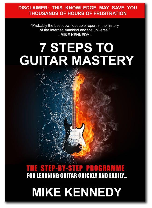 1 The 7 Steps To Guitar Mastery (+ NGA Guitar Map) CONTENTS PAGE 1) Welcome 2 2) My Mission 3 3) Why Did I Create This?