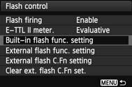 3 Setting the FlashN [Built-in flash func. setting] and [External flash func. setting] With [Built-in flash func. setting] and [External flash func. setting], you can set the functions listed in the table below.