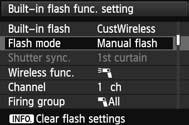 Other Settings Setting the Flash Output Manually for Wireless Flash When [Flash mode] is set to [Manual flash], the flash output can be set manually.
