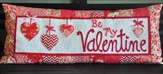 Joan will give Instructions on how to quilt it. BE MY VALENTINE Just in time for the holiday! Make a pillow or wallhanging You could even frame it!