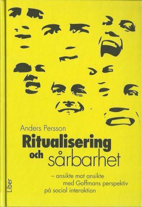 Anders Persson 1 Ritualization and vulnerability - face-to-face with Goffman s perspective on social interaction 2 Erving Goffman was quite a controversial, contradictory and somewhat enigmatic