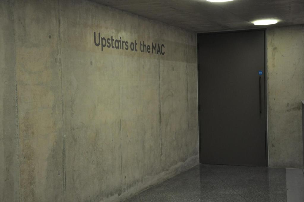 Your performance is in a theatre called Upstairs at the MAC.