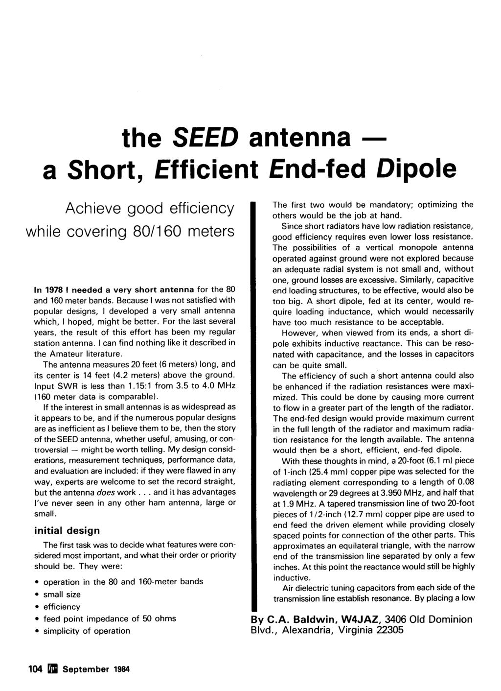 the SEED antenna - a Short, Efficient End-fed Dipole Achieve good efficiency while covering 8011 60 meters n 1978 1 needed a very short antenna for the 80 and 160 meter bands.