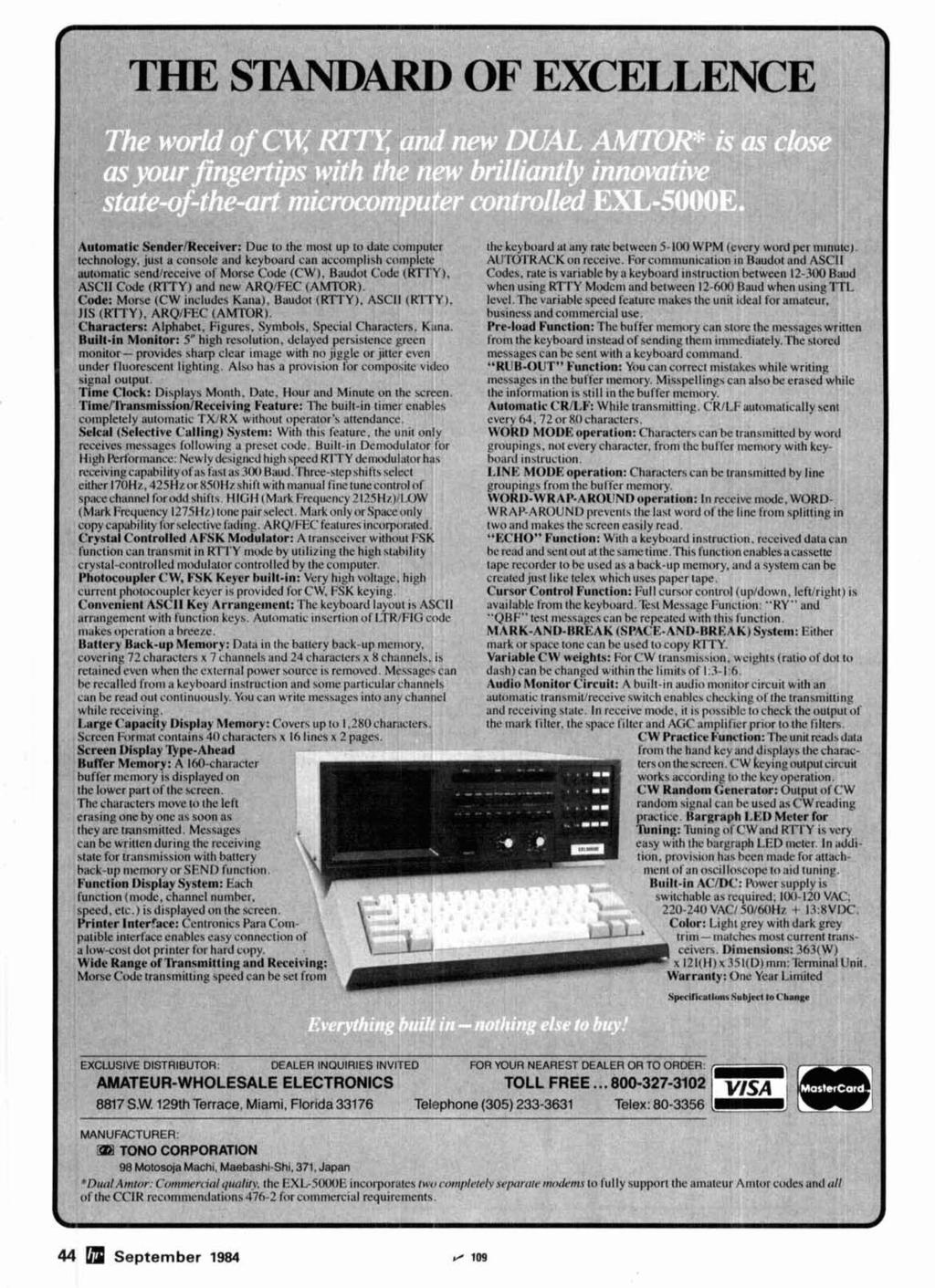 fi 5 THE SAND!ARD OF EXCELLENCE Automatic SenderlReceiver: Due to the most up to date c~rrnputcr the keyboard at any mle between 5-100 WPM (every wort1 per minute). technology.