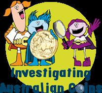 Introduction Investigating Australian Coins Lower Primary Unit of Work In the early years of schooling, students begin to learn about money and financial mathematics by exploring Australian coins.