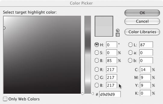 is a light gray, double click on the right eyedropper, which is the highlight (or light gray) eyedropper. The Color Picker menu will now display (Figure 11).