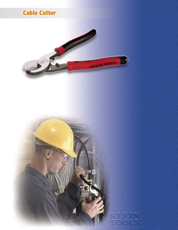 F 0 r JOURNEYMAN Klein s Journeyman cable cutter has a difference you can see and feel every time you use it.