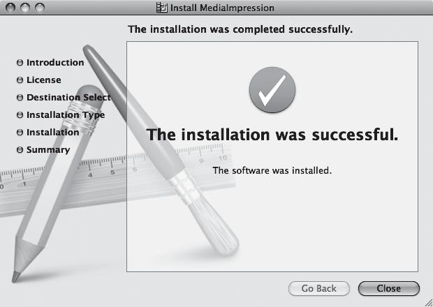 6 Click [Close]. MediaImpression 2.2 LE installation is complete. 7 Click [Exit] on the installation screen. The window closes.