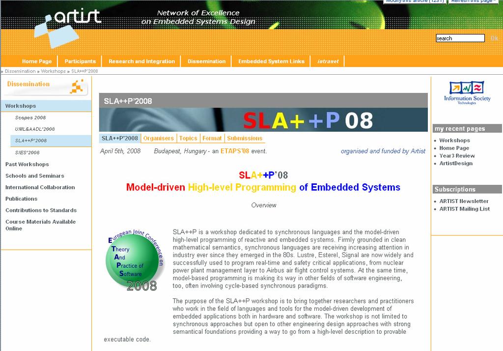 Web Portal - Features Objective The Artist2 Web Portal, complemented by the Newsletter, is a major tool for Spreading Excellence within the Embedded Systems Community.