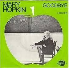 22 Mary Hopkin Goodbye Single released on 28 March 1969 No. 2 in the UK singles chart, prevented from reaching the top position by the Beatles' single "Get Back In the US, the song reached No.