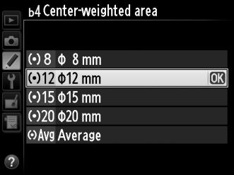 b4: Center-Weighted Area G button A Custom Settings menu When calculating exposure, center-weighted metering assigns the greatest weight to a circle in the center of the frame.