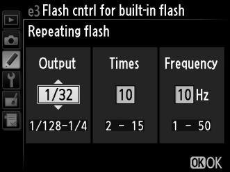 e3: Flash Cntrl for Built-in Flash G button A Custom Settings menu Choose the flash mode for the built-in flash.
