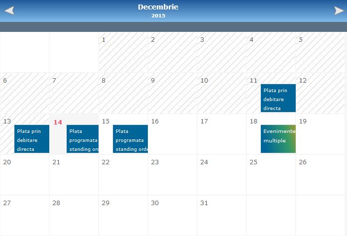 5.6 Calendar evenimente Meniul Calendar evenimente iti permite sa vizualizezi evenimentele de debitare directa si plati programate, de scadenta a ratelor la credite, a depozitelor sau a cardurilor de