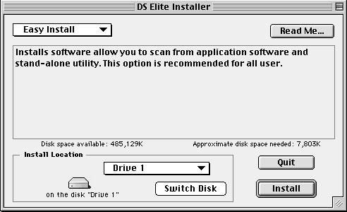 INSTALLING THE SOFTWARE MACINTOSH The following dialog box will appear. Install type pulldown menu Install location pulldown menu Name and icon of the selected install drive or folder. 9.