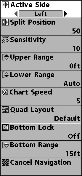 Sonar X-Press Menu The Sonar X-Press Menu provides a shortcut to your most frequently-used settings. Press the MENU key once while in any of the Sonar Views to access the Sonar X-Press Menu.