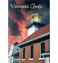 2 G82) Ghost Stories of Wisconsin By A. S. Mott (133.