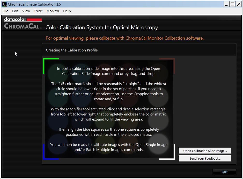 Uncalibrated Monitor Message When launching CHROMACAL Image software, the Main screen displays. During this process, the program checks whether your monitor is calibrated.