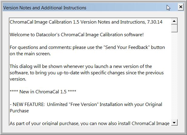 Version Notes and Instructions. Displays a summary of recent improvements to the version of the CHROMACAL software installed on your workstation.