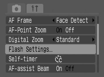 77 Displaying and Setting [Flash Settings] 1 Select [Flash Settings]. 1. Press the button. 2.
