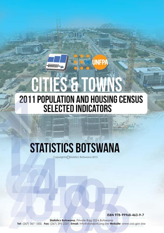 Cities and Towns: Population and Housing Census 2011 Selected Indicator Periodicity: Every 10 years Pages: 22 Published: April 2015 This report follows our strategic resolve to disaggregate 2011