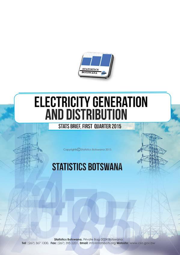 Electricity Generation and Distribution Quarterly Brief Periodicity: Quarterly Pages: 18 Dissemination: free of charge on the SB website This statistical brief provides an apprise on Electricity