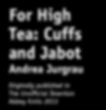 Knits 2013 Joe Hancock For High Tea: Cuffs and Jabot