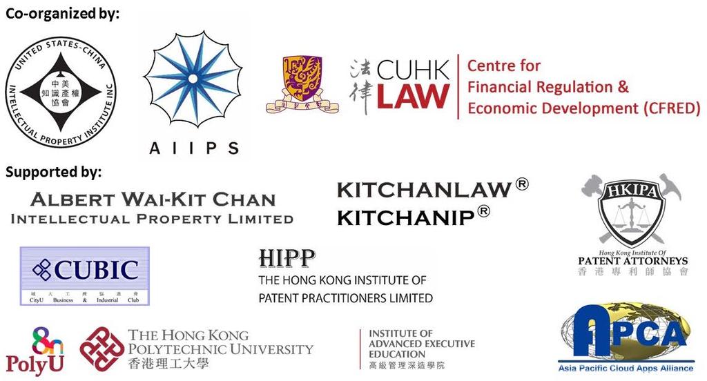 The 9 th IP Seminar Global Competitiveness and Business Value Through Innovation Date: Venue: Co-organizers: Website: August 4 & 5, 2017 (Friday and Saturday) The Chinese - Graduate Law Centre, 2/F,