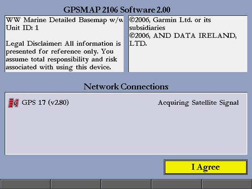 Getting Started > Turning on the GPSMAP 2106/2110 Turning on the GPSMAP 2106/2110 Before you turn on the GPSMAP 2106/2110, make sure the unit and GPS 17 antenna are correctly installed on your vessel