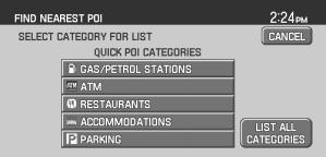 FIND NEAREST POI: You can select five POI categories at a time. Of these five possible, you can search for one at a time in the vicinity of the vehicle position.