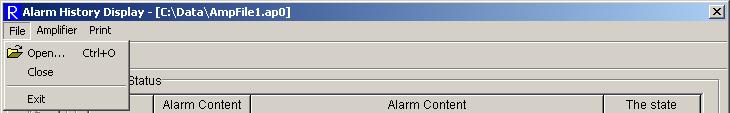 [File] Open :Open an amplifier file displaying alarm history. Possible to select it only at displaying an alarm history of amplifier file. Exit:Exit Alarm History Display.