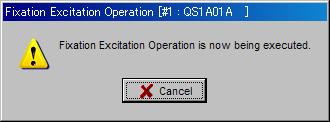 When servo amplifier is not ready, the following dialog box appears. Fixation Excitation Operation is not ready.