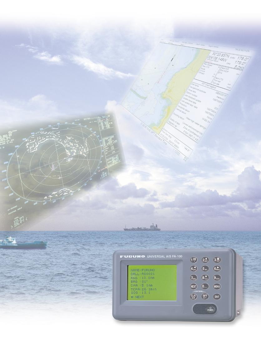 R FURUNO DEEPSEA WORLD Class-A Universal AIS Automatic Identification System Model FA-100 The AIS improves the safety of navigation by assisting in the efficient navigation of ships, protection of