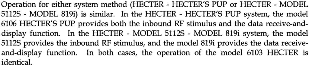5.0 HECTER OPERATION Operation for either system method (HECTER -HECTER'S PUP or HECTER -MODEL 51125 -MODEL 819i) is similar.