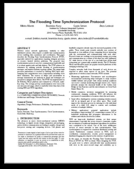 Clock Synchronization in Practice Flooding Time Synchronization Protocol (FTSP) Nodes synchronize to a root (leader) node Leader-election phase (by