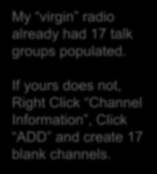 PAPA Woodson Channels The blank channel form is shown below My virgin radio already had 17 talk groups