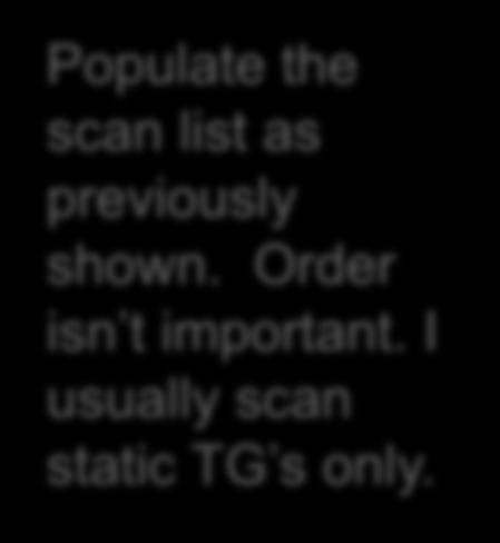 Populated Scan List Scan List Name: