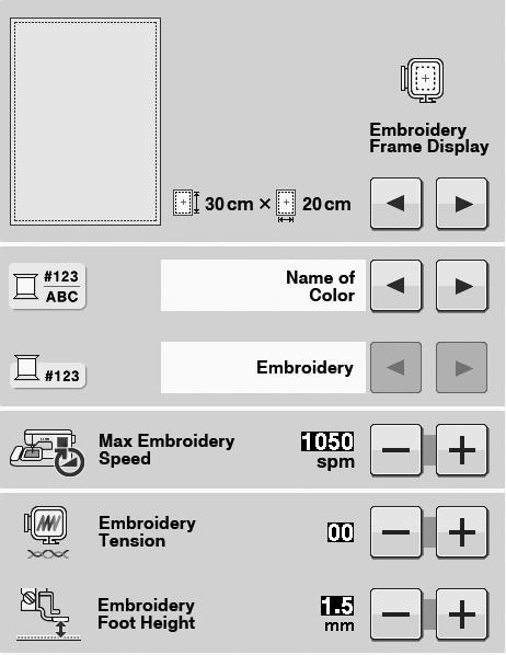 Changing the Embroidery Frame Display The settings for Embroidery Frame Display in the settings screen will change as shown below. a Press.