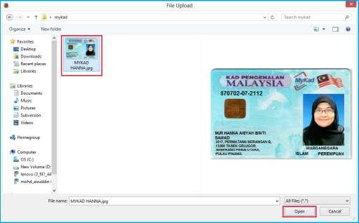 6. Pilih imej MyKad dan klik Open. 7. Klik Browse bagi medan Muat Naik Borang untuk muat naik borang.