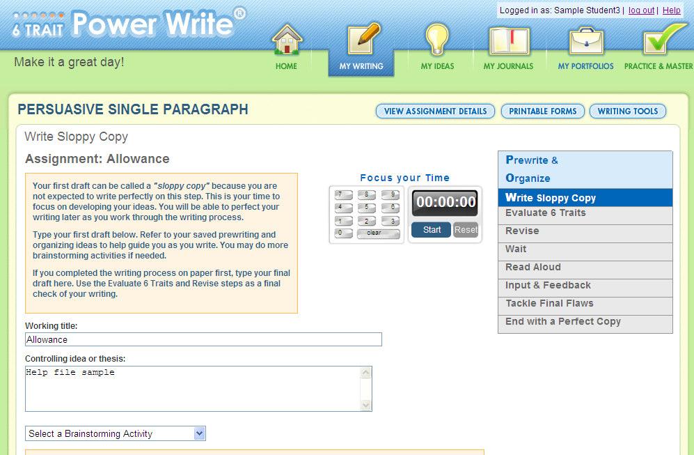 Write Sloppy Copy When working on pages in the writing process, you work will be