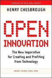 Open Innovation The organisations need to use information outside organisations the internal research and traditional methods are not enough A new mindset is